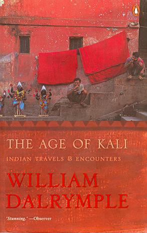 The Age of Kali (1998) William Dalrymple